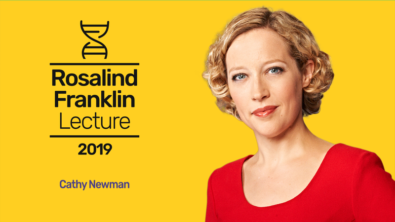 Event image: The Rosalind Franklin Lecture 2019, with Cathy Newman