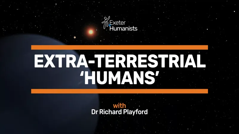 Event image: Extraterrestrial 'Humans' | Exeter Humanists