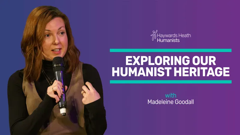 Event image: Exploring our humanist heritage: with Madeleine Goodall | Haywards Heath Humanists