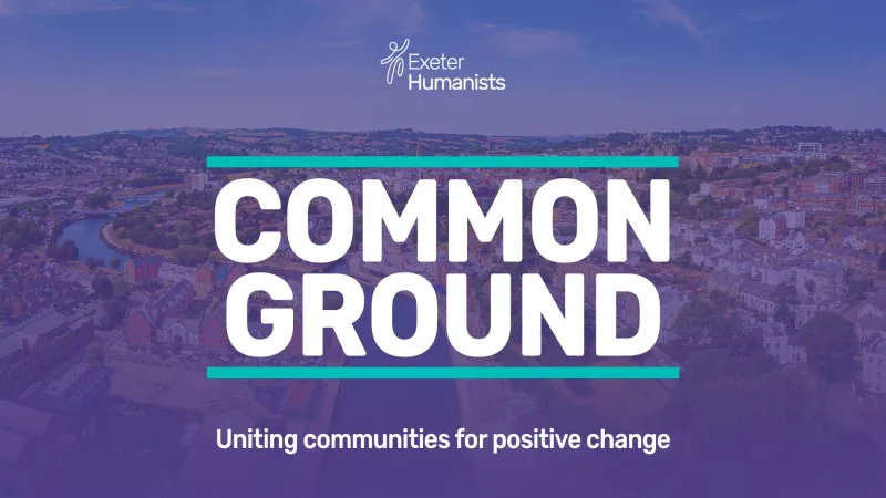 Event image: Common Ground - Uniting Communities for Positive Change | Exeter Humanists