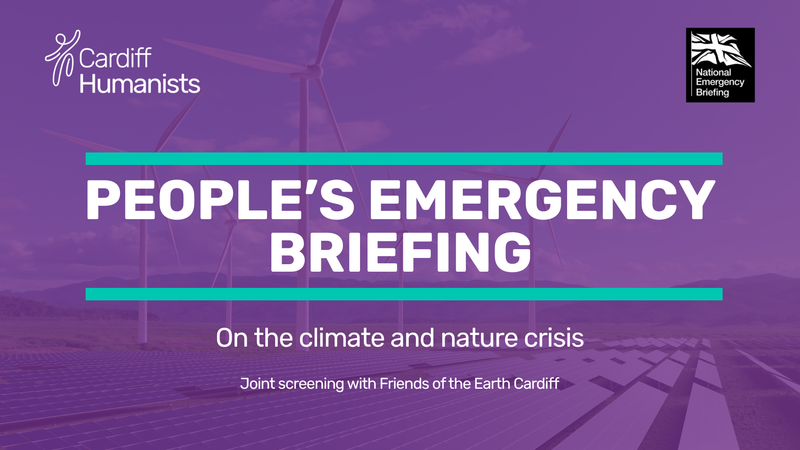 Event image: Screening - The People's Emergency Briefing | Cardiff Humanists with Friends of the Earth Cardiff