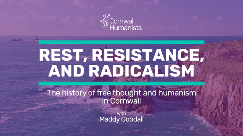 Event image: The history of free thought and humanism in Cornwall, with Maddy Goodall | Cornwall Humanists