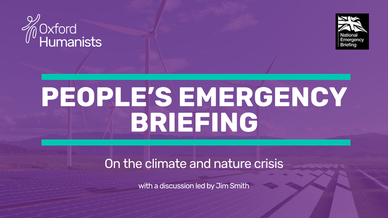 Event image: The People's Emergency Briefing: viewing and discussion | Oxford Humanists