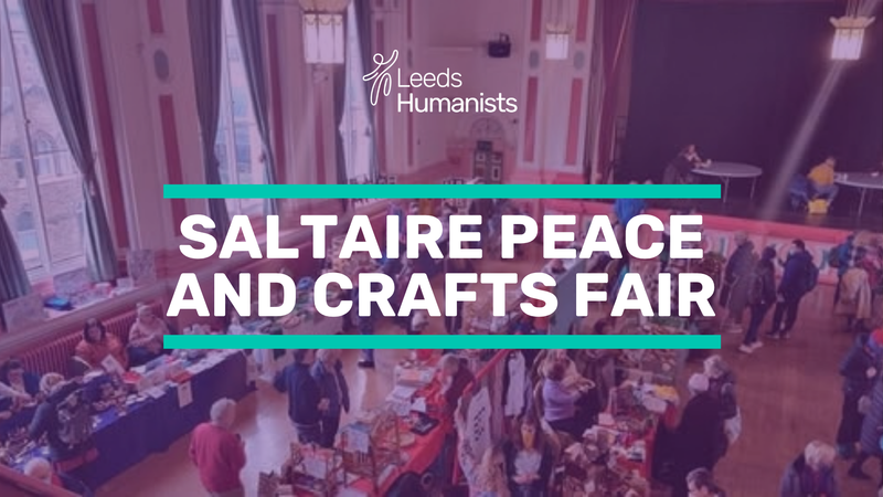 Event image: Saltaire Peace and Crafts Fair 2026 | Leeds Humanists