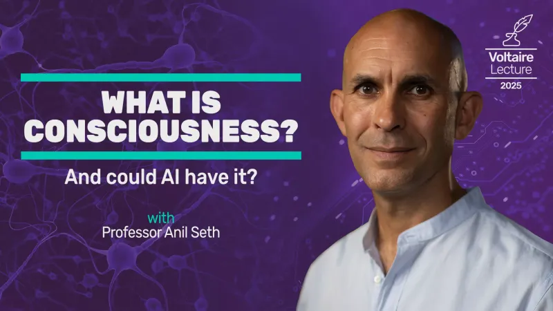Event image: What is consciousness? And could AI have it? | Professor Anil Seth | The Voltaire Lecture 2025